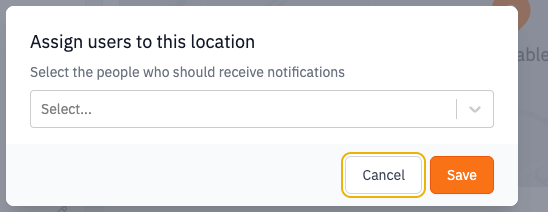 The 'Assign users to this location' dialog with a user multi-select and Cancel / Save buttons.